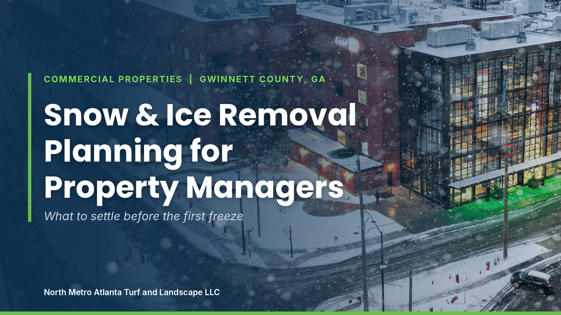 Snow and ice removal planning for commercial property managers in Gwinnett County, GA, North Metro Atlanta Turf and Landscape